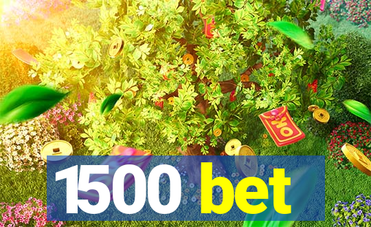 1500 bet